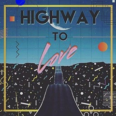 highway to love - prod x PGhzst