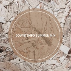 Downtempo Summer Mix 2019