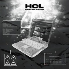 HCL (Prod. Ben Is Dying)