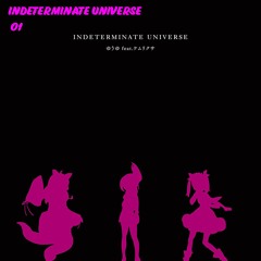 Kemurikusa/ケムリクサEDテーマFULL 「INDETERMINATE UNIVERSE」(ケムリクサ.ver)