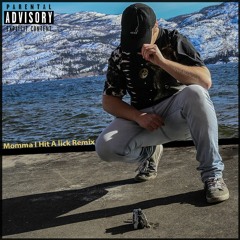 Momma I Hit A Lick Remix