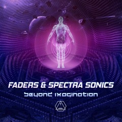 Faders & Spectra Sonics  - Beyond Imagination : OUT NOW on Sacred Technology