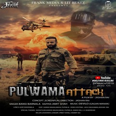 PULWAMA ATTACK(Official Video)|BANSI BARNALA Ft AMIT SHAH|DEVILO |JASHAN RAI|Punjabi Songs 2019