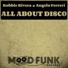 Robbie Rivera & Angelo Ferreri - All About Disco (Original Mix)