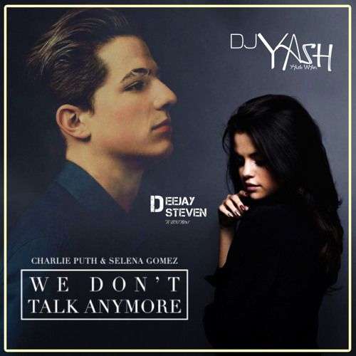 We Don't Talk Anymore - DeeJay SteVen X DJYAsh (Remix 2K19) [Click On Buy For Free Download]
