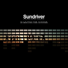 Sundriver - In Waiting For Summer (Original Mix)
