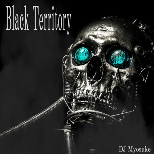 DJ Myosuke - Black Territory