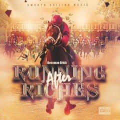 Running After Riches