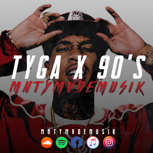TYGA X 90's (MNTY Mashup)