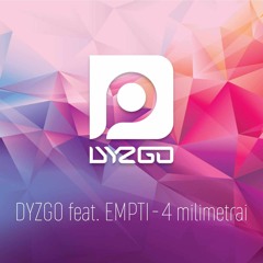 DYZGO Feat. EMPTI - 4 Milimetrai [OFFICIAL]