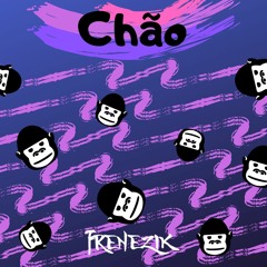FRENEZIK - Chão