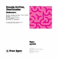 Encode x MJ Free x Steel Swatter - Brainworm