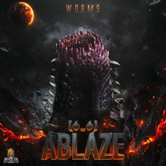Ablaze - Worms
