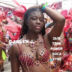 DJ GLEN J. 2K19 TRINI POWER SOCA VYBE VOL. 4