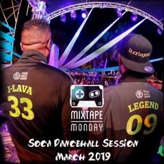 Soca Dancehall Session March 2019 #MixTapeMonday Week 9