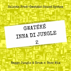 Gwatéké Inna Di Jungle 2