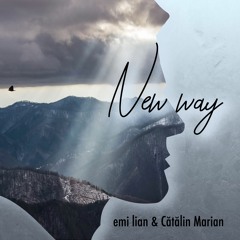 New Way - Emi Lian & Catalin Marian