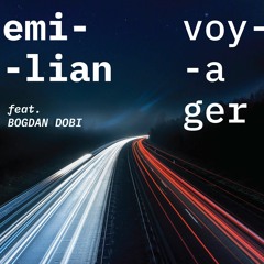emi lian - Voyager feat. Bogdan Dobi