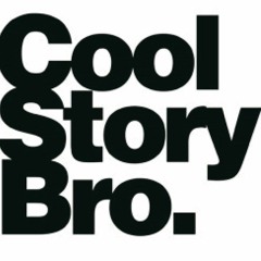 Cool Story Bro