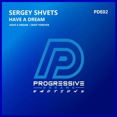 Sergey Shvets - Have A Dream (Original Mix)