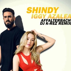 Shindy ft. Iggy Azalea (Remix) DJ K-ReZ - Affalterbach Kream (prod. by OZ, Nico Chiara & Shindy)