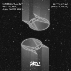 Skrillex x Team EZY x Dion Timmer (feat. Njomza) - Pretty Bye Bye (Alex Henke Bootleg)