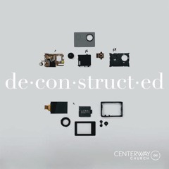 Deconstructed