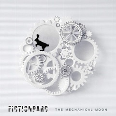 Fiction Parc - The Mechanical Moon (Mixing & Mastering) [Sample]