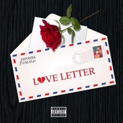 Love Letter (feat. Uni Flo)💌