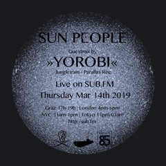 Yorobi // Sun People - Mar 14 2019 - SUB FM