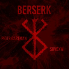 Piotr Cartman - Berserk (prod. Sensō)