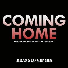 Diddy Dirty Money, Skylar Grey - Coming Home (Brannco VIP Mix)