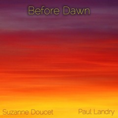 Before Dawn | New Age Music | Suzanne Doucet | Paul Landry