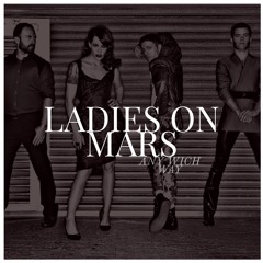 Any Wich Way (Ladies On Mars "Feverball" Mix) ( FREE DOWNLOAD )