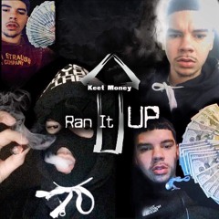 Keet Munna - Ran It Up