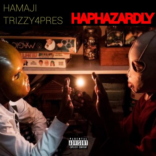 HAPHAZARDLY REMIX - Hamaji featuring Trizzy4Pres