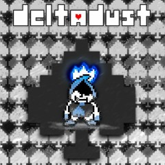 DELTADUST- The Baddest Guy