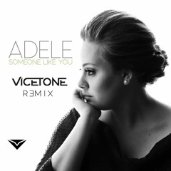 Adele - Someone Like You (Vicetone Remix) [Free Download]