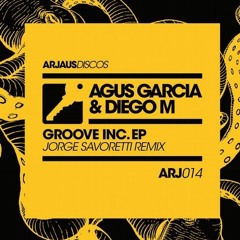 Diego M, Agus Garcia - Groove Inc. (Jorge Savoretti Remix)