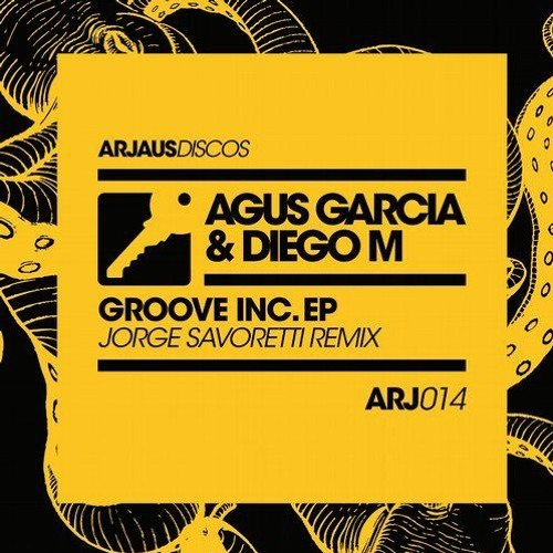 Diego M, Agus Garcia - Groove Inc. (Jorge Savoretti Remix)