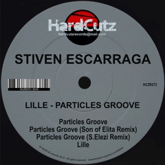 Stiven Escarraga, Son Of Elita, S.Elezi - Lille - Particles Groove EP