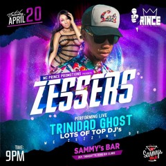 ZESSERS PROMO CD | SAT. APRIL 20TH | SAMMYS BAR | MC PRINCE PROMOTIONS