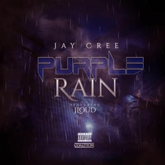 Purple Rain - @jaycree619 & @Jloud619
