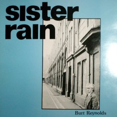 Sister Rain - Burt Reynolds