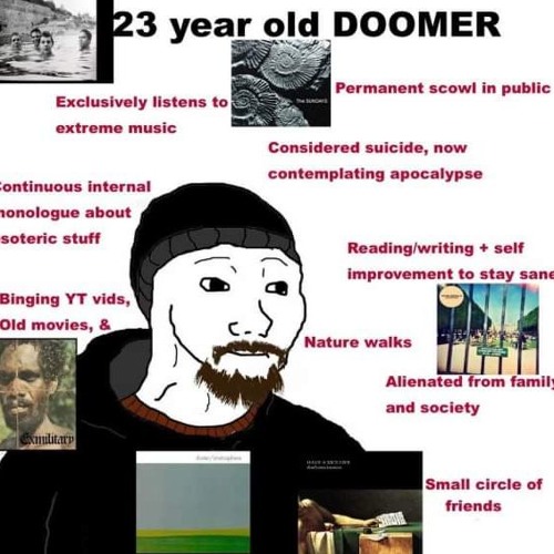 23 Year Old Doomer 