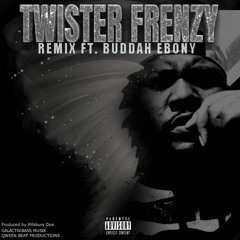 Galactik Bass Musik - Twister Frenzy Remix Ft. Buddah Ebony