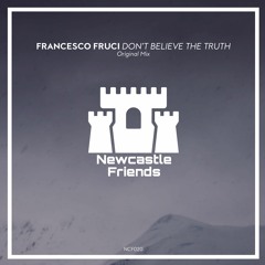Francesco Fruci - Don't Believe The Truth [NCF020]