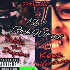 "ROCK WIT ME" - Keaz Montana Ft. Dopeboi