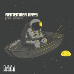 Remember Days (prod. Seismic)