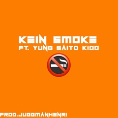 MURPHY GUAPO X YUNG SAITO KIDD - KEIN SMOKE